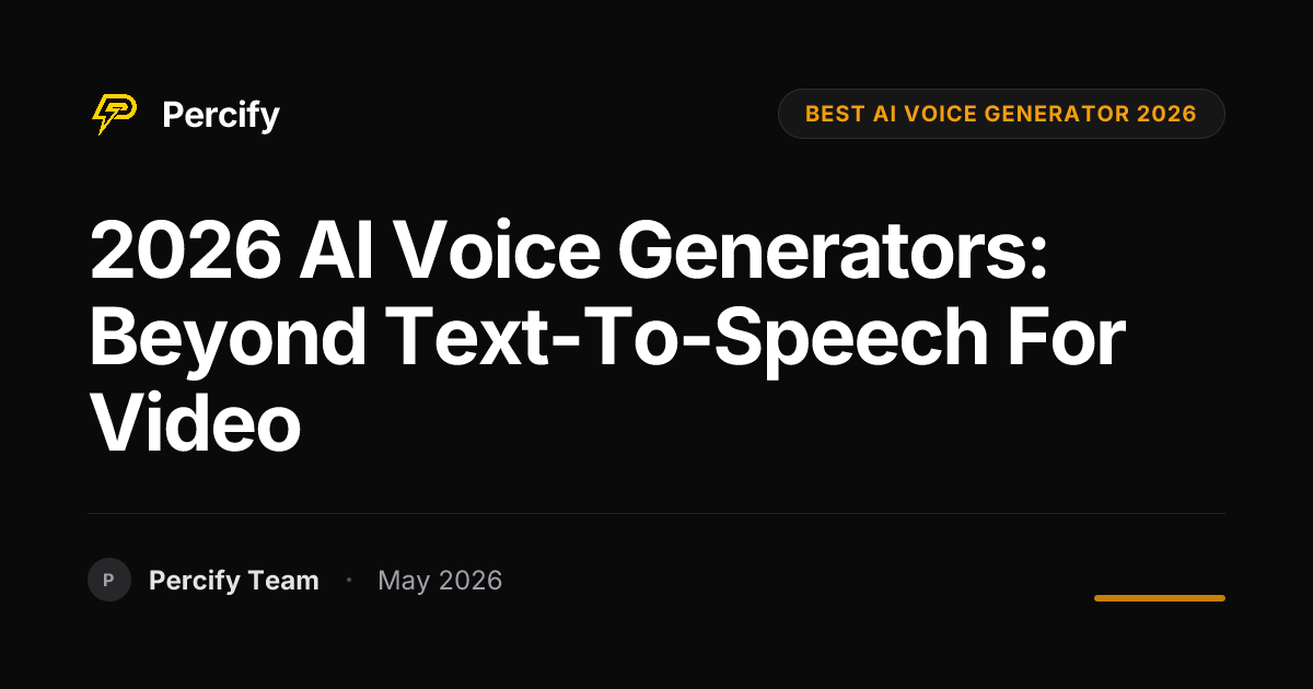 2026 AI Voice Generators: Beyond Text-to-Speech for Video - Percify AI Avatar Blog Cover