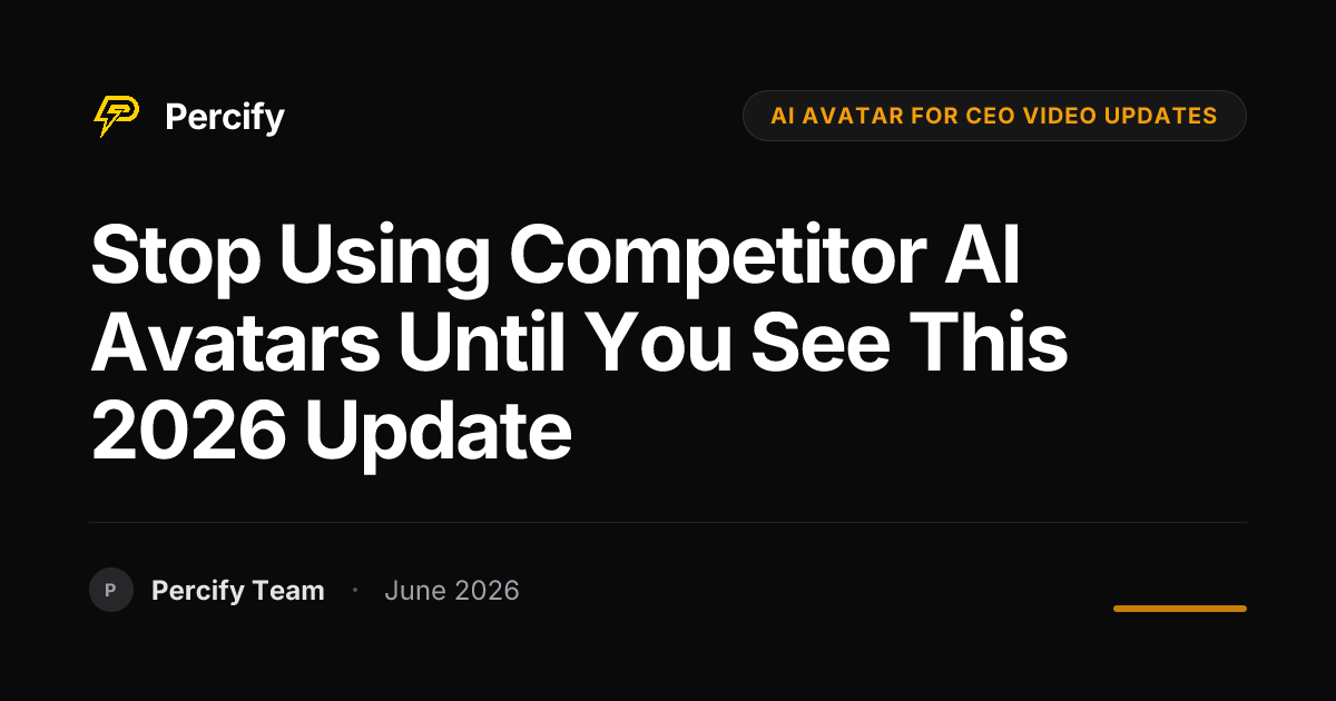 Stop Using Competitor AI Avatars Until You See This 2026 Update - Percify AI Avatar Blog Cover
