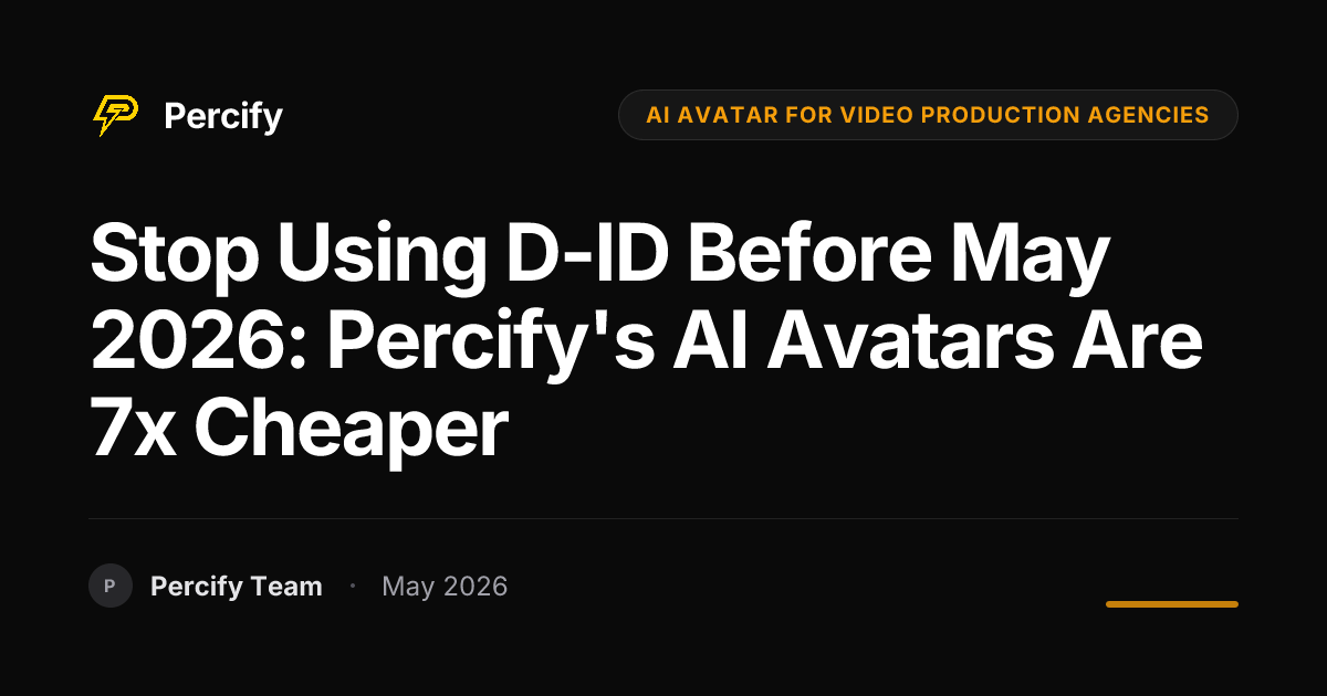 Stop Using D-ID Before May 2026: Percify's AI Avatars Are 7x Cheaper - Percify AI Avatar Blog Cover