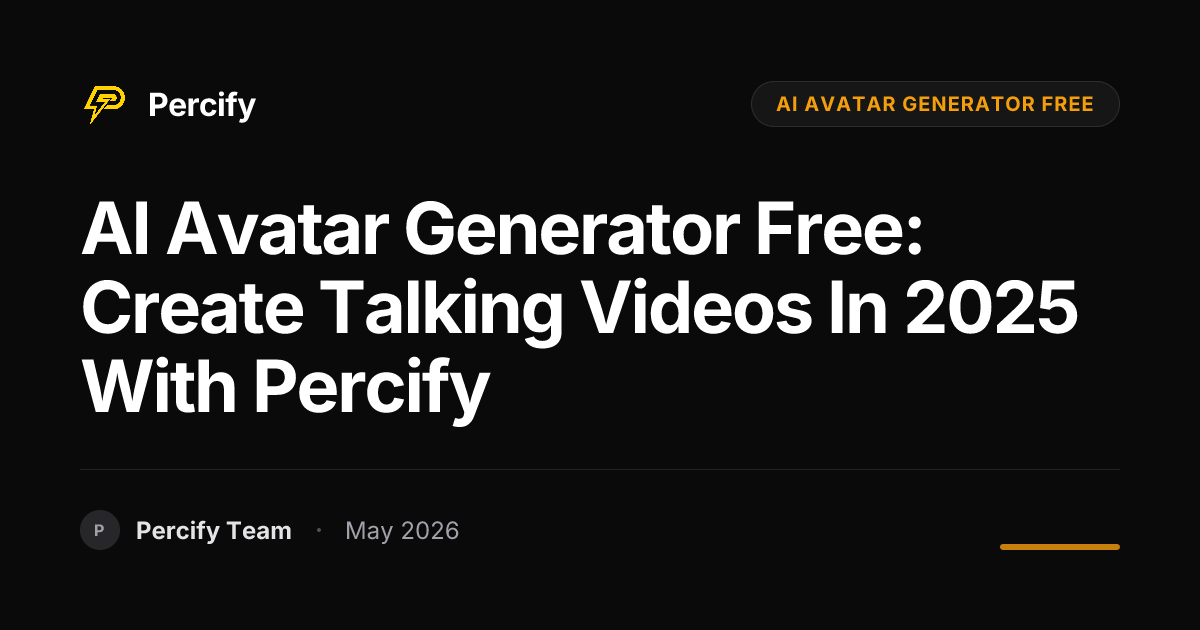 AI Avatar Generator Free: Create Talking Videos in 2025 with Percify - Percify AI Avatar Blog Cover
