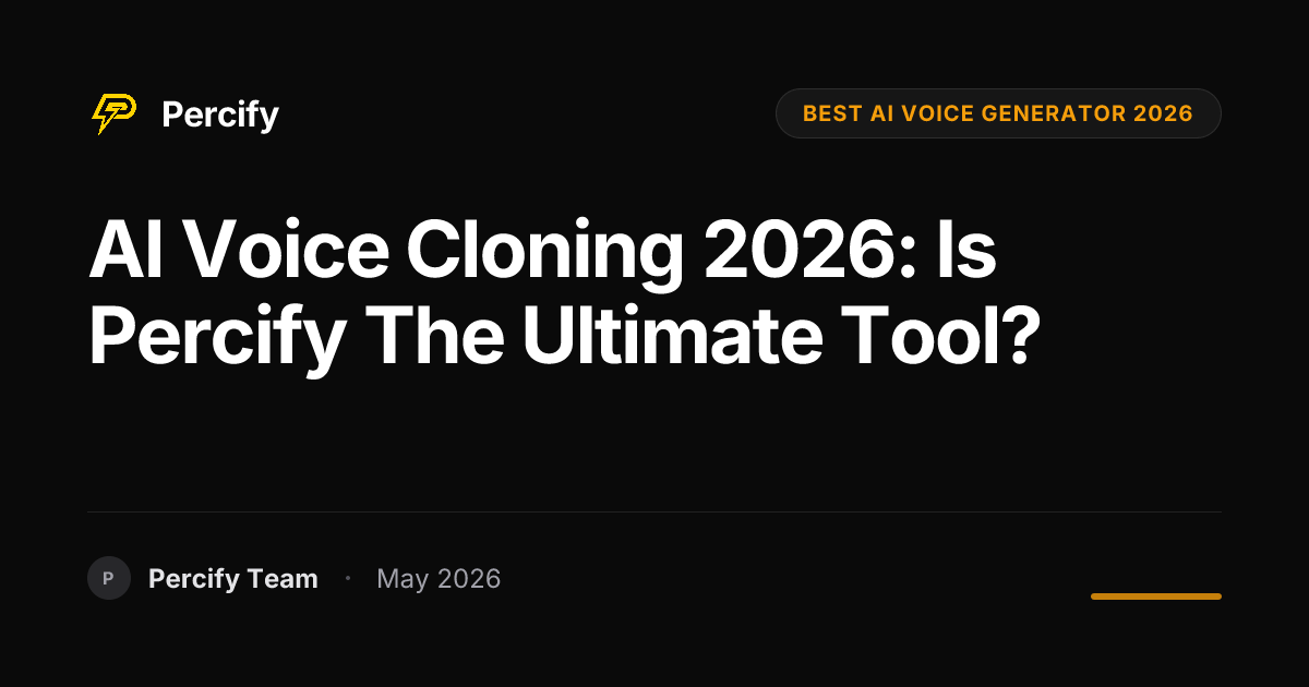 AI Voice Cloning 2026: Is Percify the Ultimate Tool? - Percify AI Avatar Blog Cover