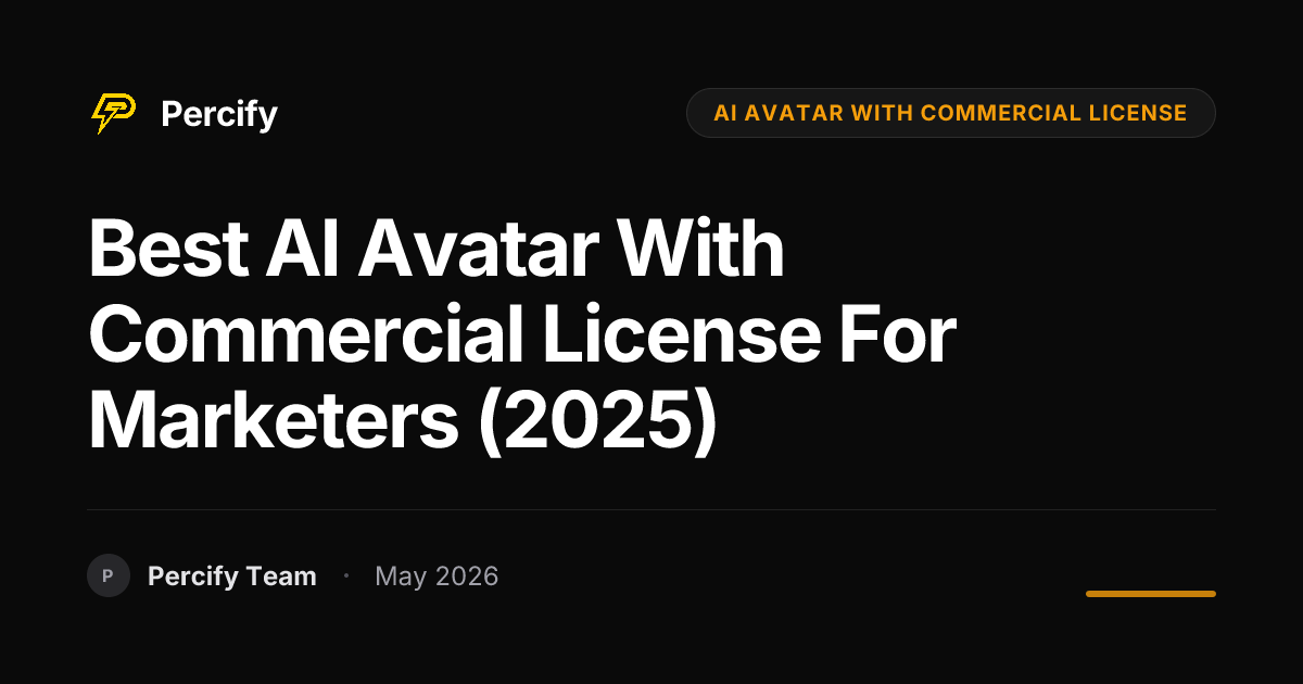 Best AI Avatar with Commercial License for Marketers (2025) - Percify AI Avatar Blog Cover