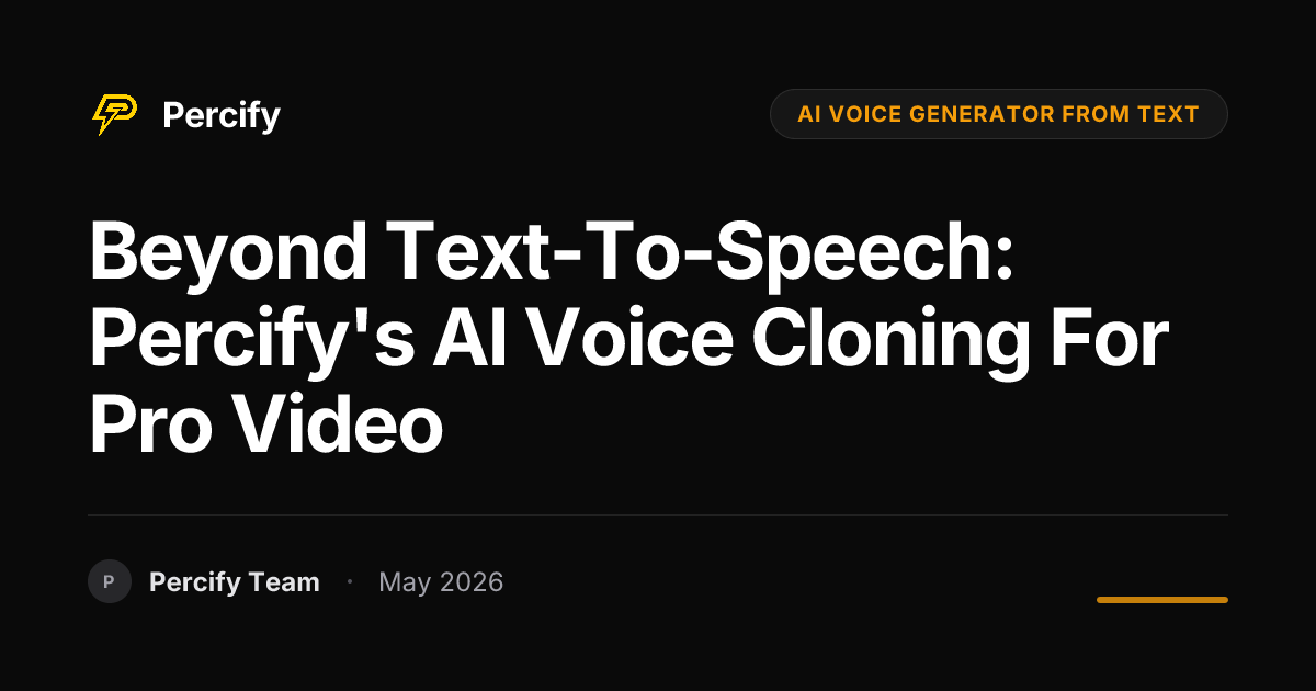 Beyond Text-to-Speech: Percify's AI Voice Cloning for Pro Video - Percify AI Avatar Blog Cover