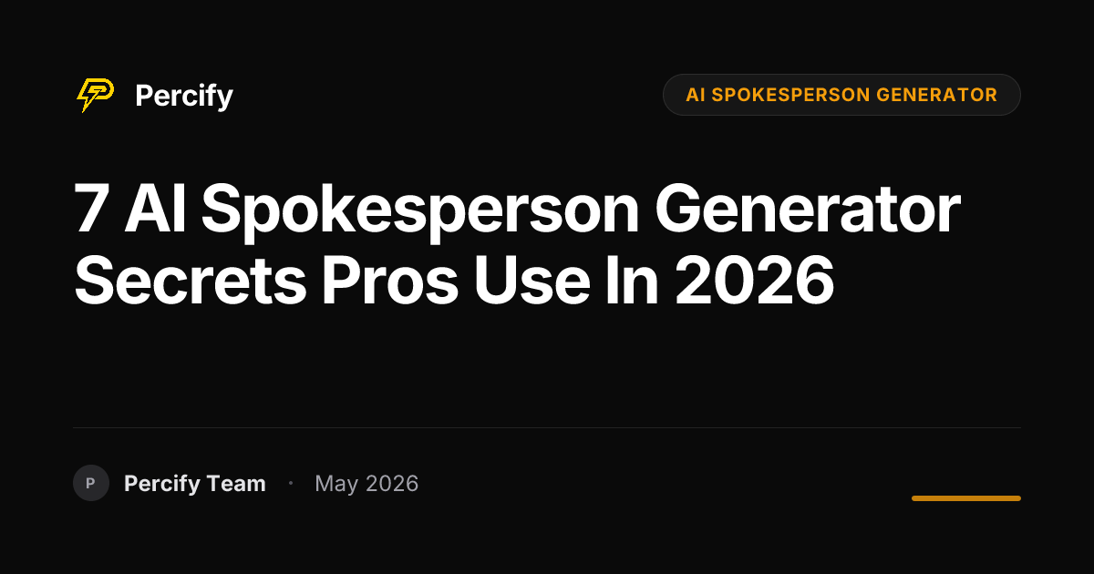 7 AI Spokesperson Generator Secrets Pros Use in 2026 - Percify AI Avatar Blog Cover