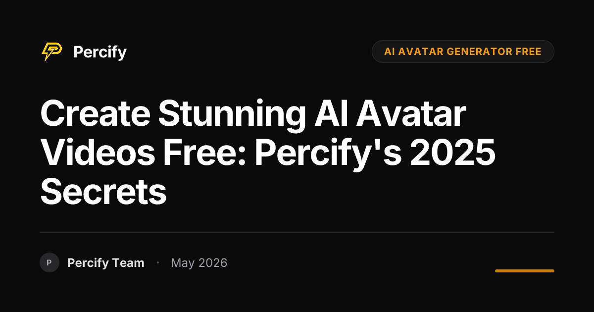 Create Stunning AI Avatar Videos Free: Percify's 2025 Secrets - Percify AI Avatar Blog Cover