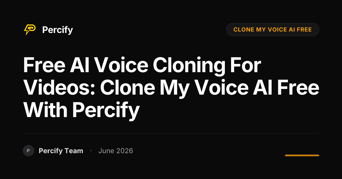 Free AI Voice Cloning for Videos: Clone My Voice AI Free with Percify - Percify AI Avatar Blog Cover
