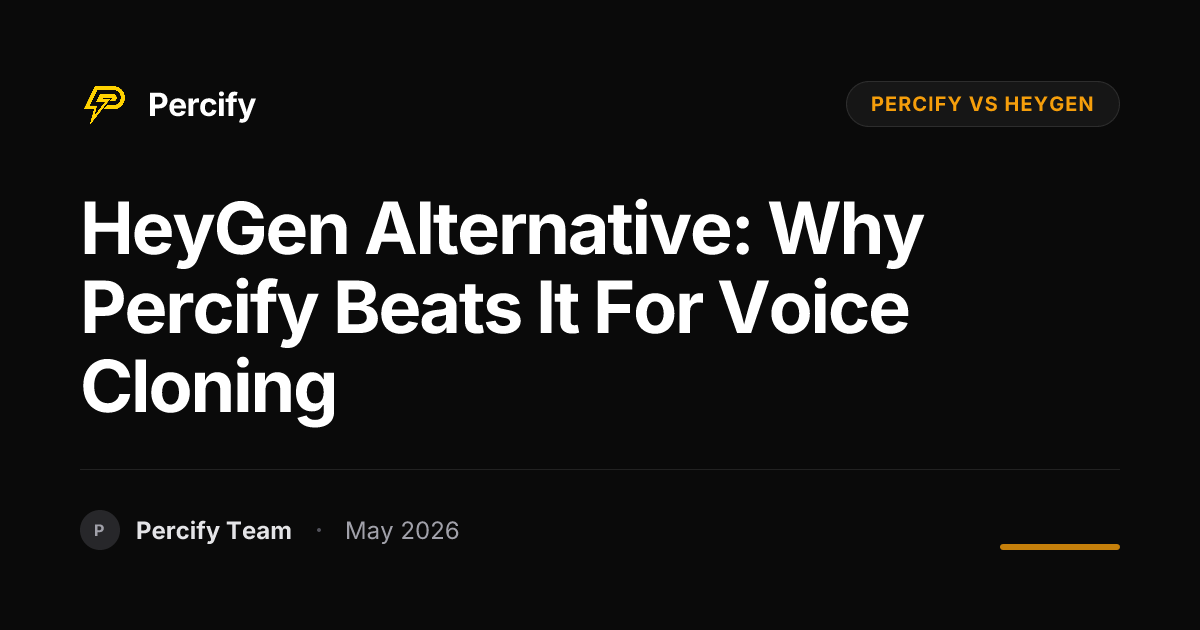HeyGen Alternative: Why Percify Beats It for Voice Cloning - Percify AI Avatar Blog Cover
