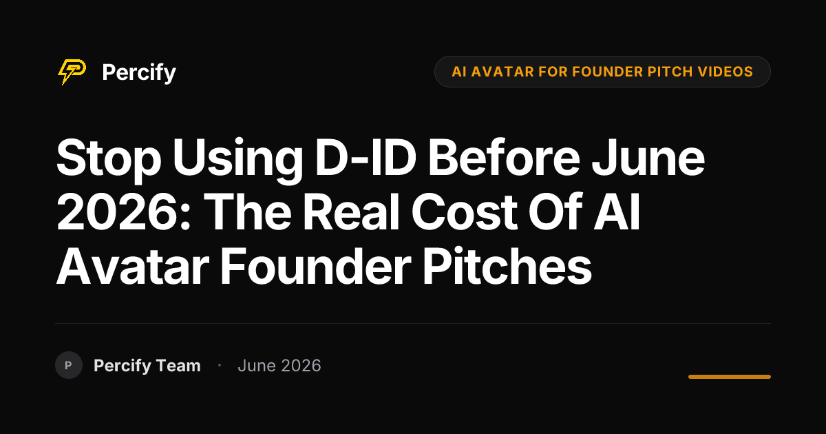 Stop Using D-ID Before June 2026: The Real Cost of AI Avatar Founder Pitches - Percify AI Avatar Blog Cover
