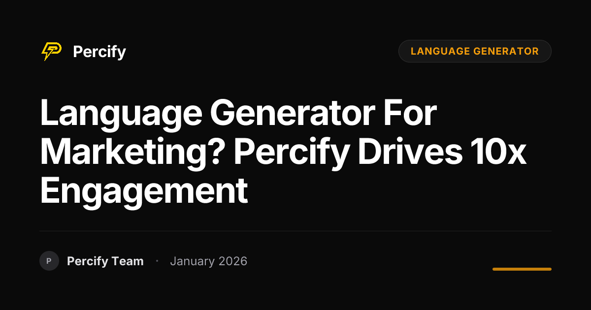Language Generator for Marketing? Percify Drives 10x Engagement ...
