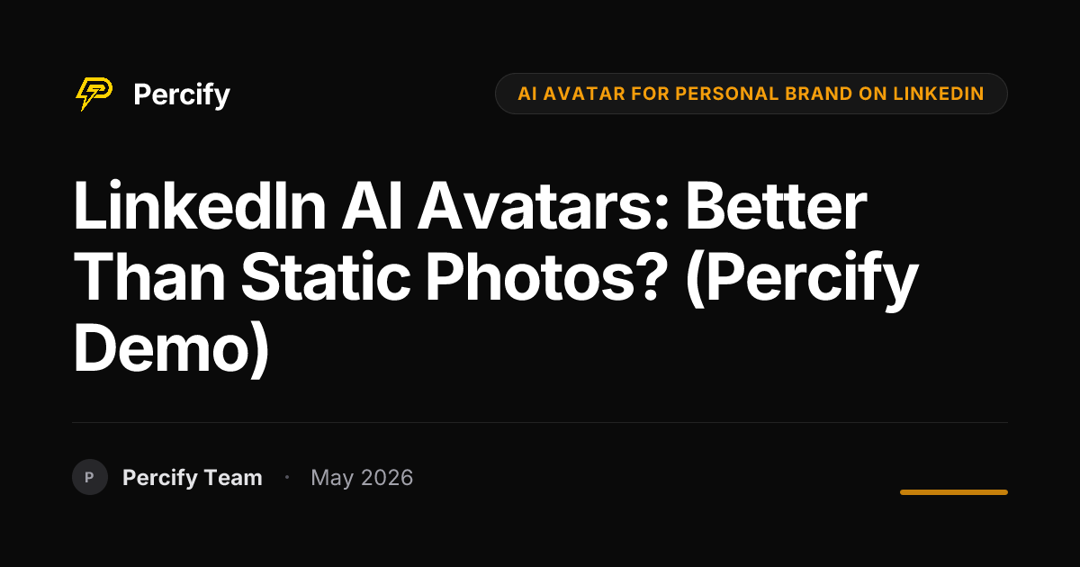 LinkedIn AI Avatars: Better Than Static Photos? (Percify Demo) - Percify AI Avatar Blog Cover