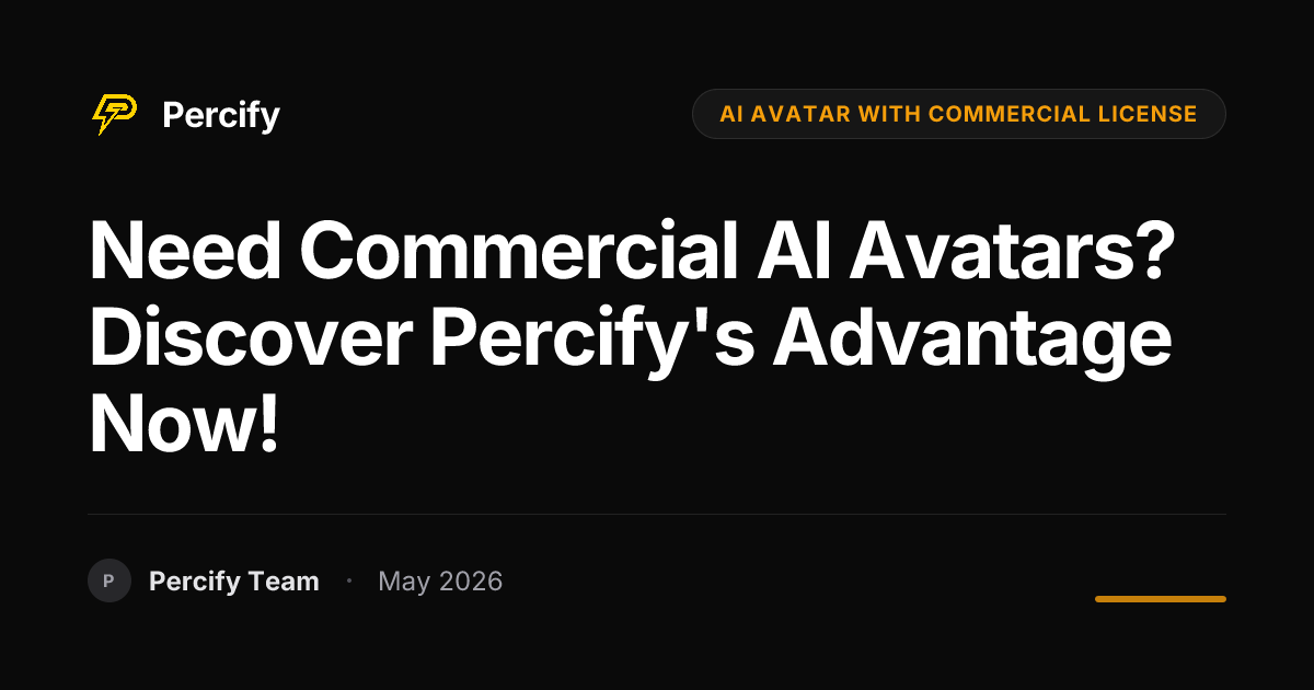 Need Commercial AI Avatars? Discover Percify's Advantage Now! - Percify AI Avatar Blog Cover