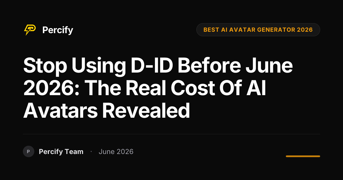 Stop Using D-ID Before June 2026: The Real Cost of AI Avatars Revealed - Percify AI Avatar Blog Cover