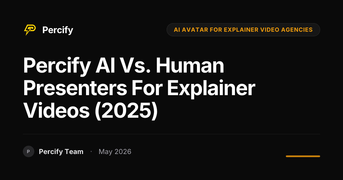Percify AI vs. Human Presenters for Explainer Videos (2025) - Percify AI Avatar Blog Cover