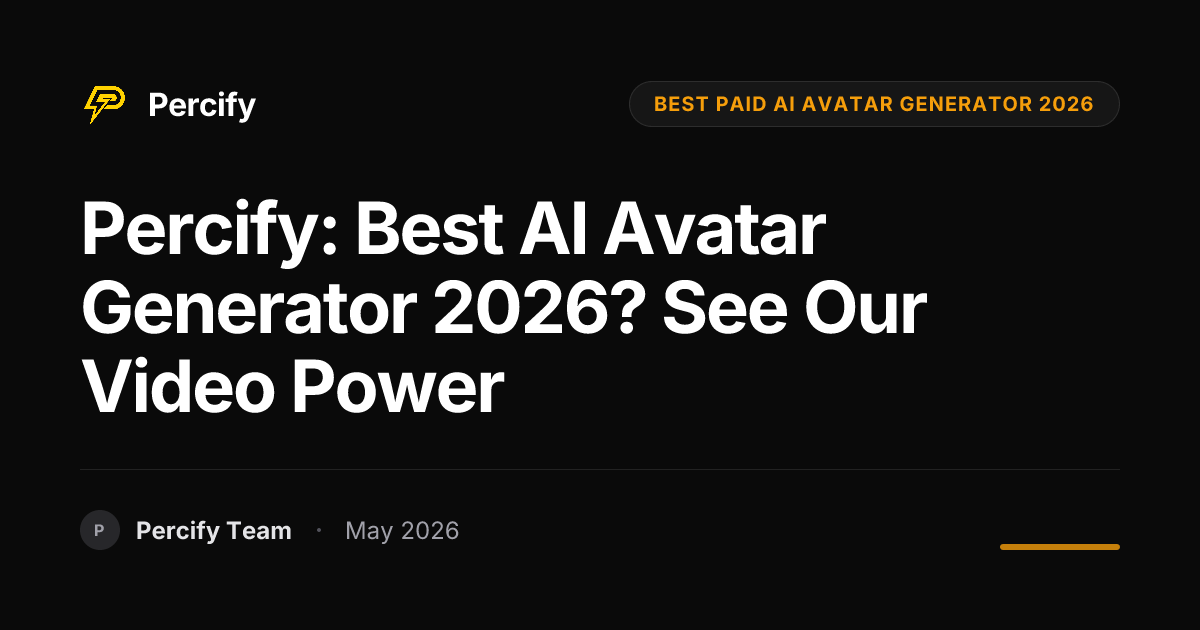 Percify: Best AI Avatar Generator 2026? See Our Video Power - Percify AI Avatar Blog Cover
