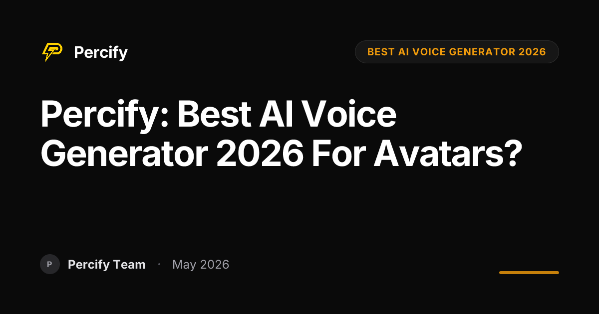 Percify: Best AI Voice Generator 2026 for Avatars? - Percify AI Avatar Blog Cover