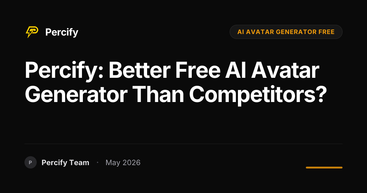 Percify: Better Free AI Avatar Generator Than Competitors? - Percify AI Avatar Blog Cover
