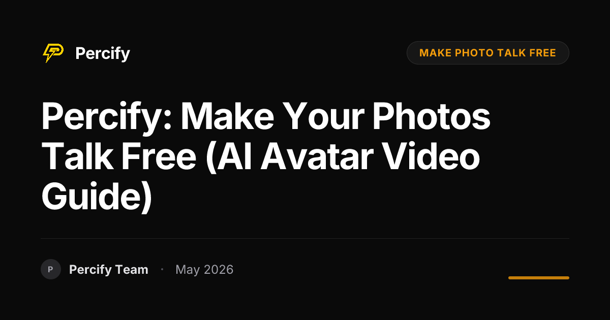 Percify: Make Your Photos Talk Free (AI Avatar Video Guide) - Percify AI Avatar Blog Cover