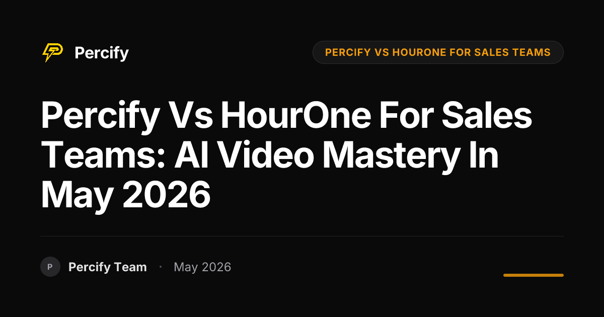 Percify vs HourOne for Sales Teams: AI Video Mastery in May 2026 - Percify AI Avatar Blog Cover
