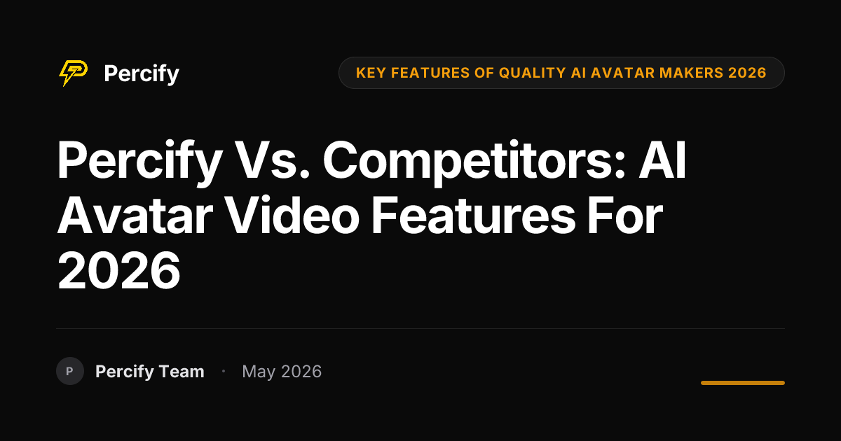 Percify vs. Competitors: AI Avatar Video Features for 2026 - Percify AI Avatar Blog Cover