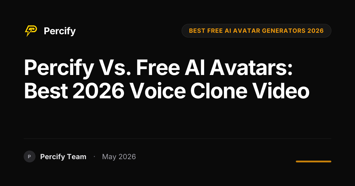 Percify vs. Free AI Avatars: Best 2026 Voice Clone Video - Percify AI Avatar Blog Cover