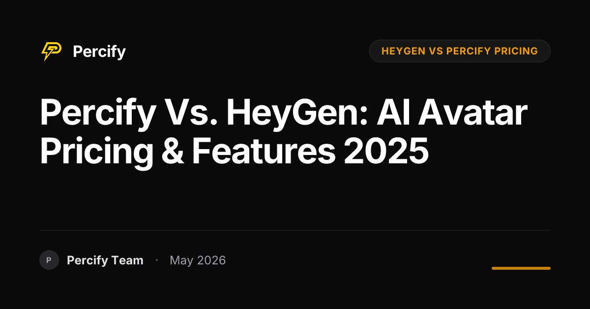 Percify vs. HeyGen: AI Avatar Pricing & Features 2025 - Percify AI Avatar Blog Cover