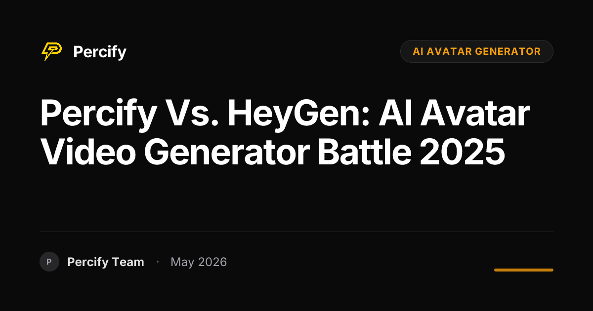 Percify vs. HeyGen: AI Avatar Video Generator Battle 2025 - Percify AI Avatar Blog Cover