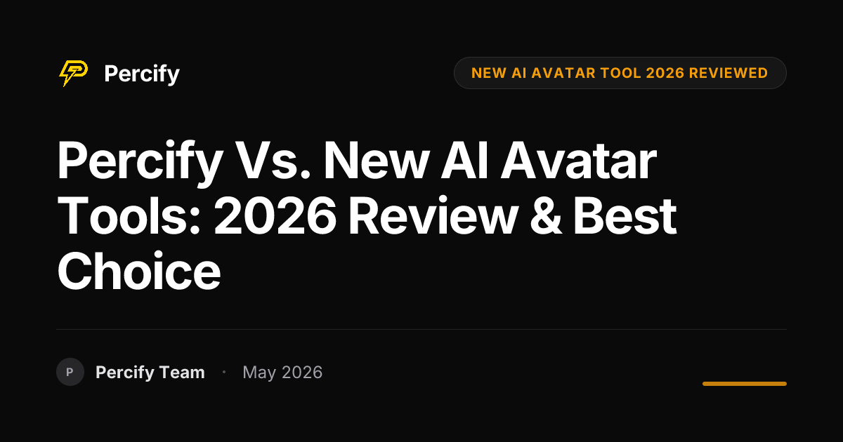 Percify vs. New AI Avatar Tools: 2026 Review & Best Choice - Percify AI Avatar Blog Cover