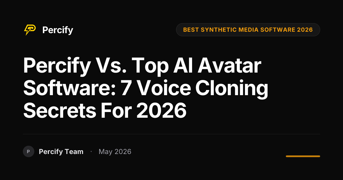 Percify vs. Top AI Avatar Software: 7 Voice Cloning Secrets for 2026 - Percify AI Avatar Blog Cover