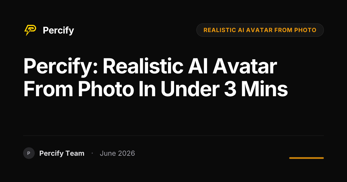 Percify: Realistic AI Avatar from Photo in Under 3 Mins - Percify AI Avatar Blog Cover