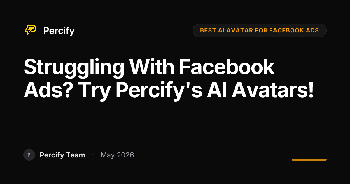 Struggling with Facebook Ads? Try Percify's AI Avatars! - Percify AI Avatar Blog Cover