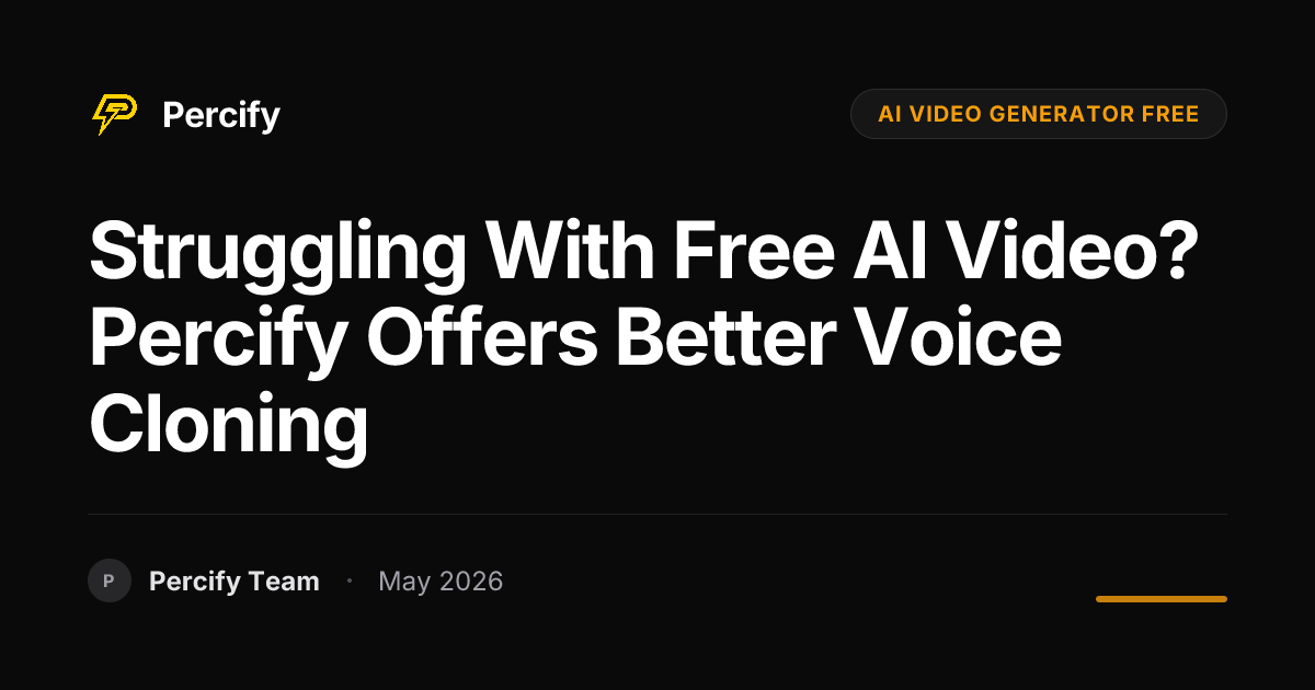 Struggling with Free AI Video? Percify Offers Better Voice Cloning - Percify AI Avatar Blog Cover