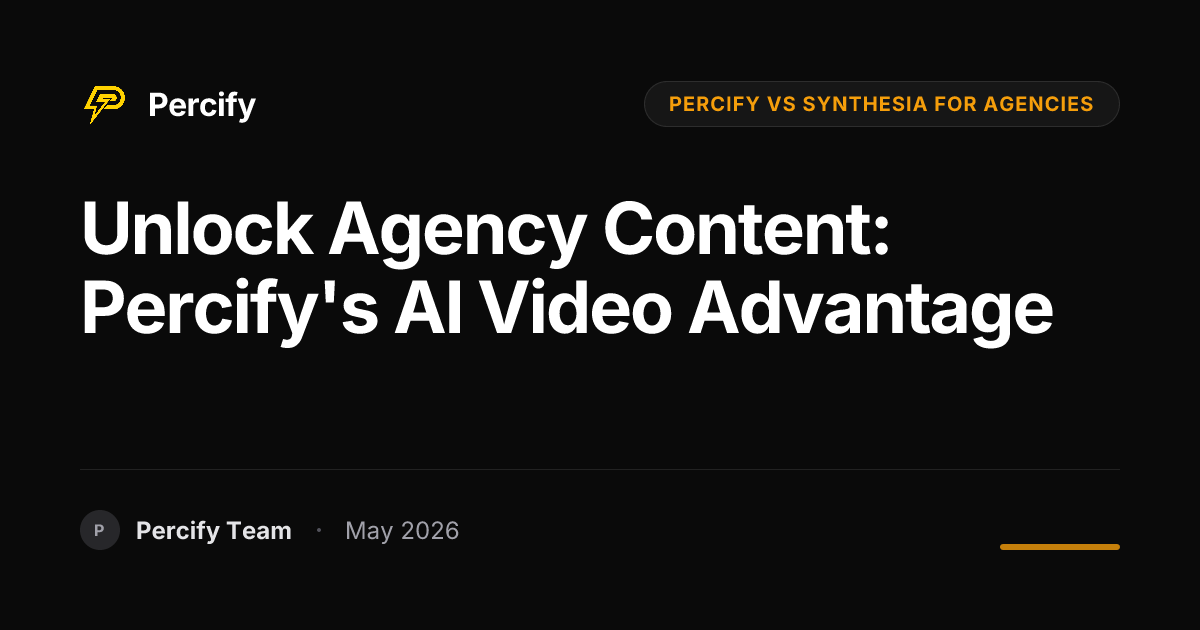 Unlock Agency Content: Percify's AI Video Advantage - Percify AI Avatar Blog Cover