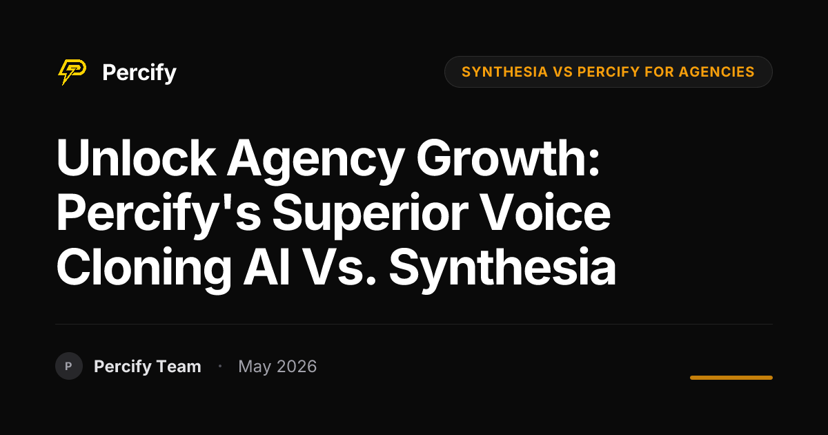 Unlock Agency Growth: Percify's Superior Voice Cloning AI vs. Synthesia - Percify AI Avatar Blog Cover
