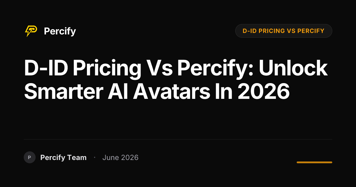 D-ID Pricing vs Percify: Unlock Smarter AI Avatars in 2026 - Percify AI Avatar Blog Cover