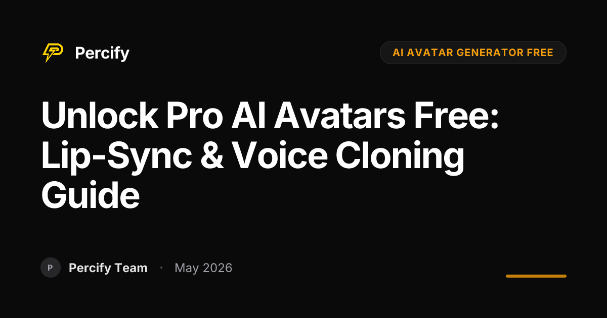 Unlock Pro AI Avatars Free: Lip-Sync & Voice Cloning Guide - Percify AI Avatar Blog Cover