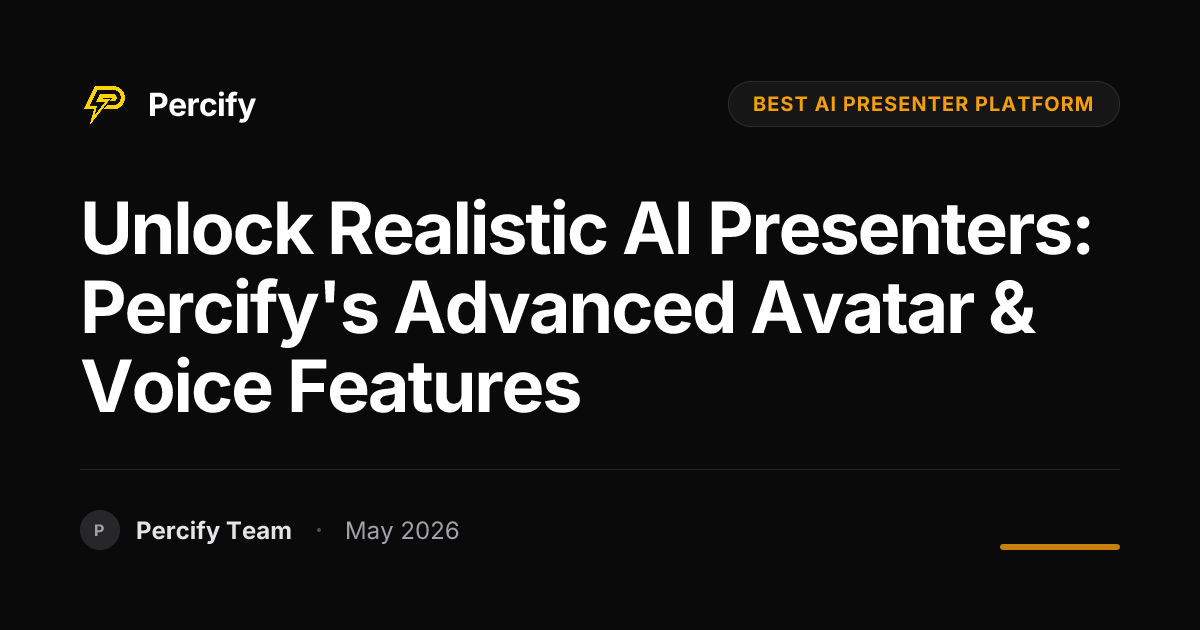 Unlock Realistic AI Presenters: Percify's Advanced Avatar & Voice Features - Percify AI Avatar Blog Cover